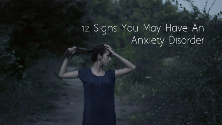 12 Signs You May Have an Anxiety Disorder - Featured image